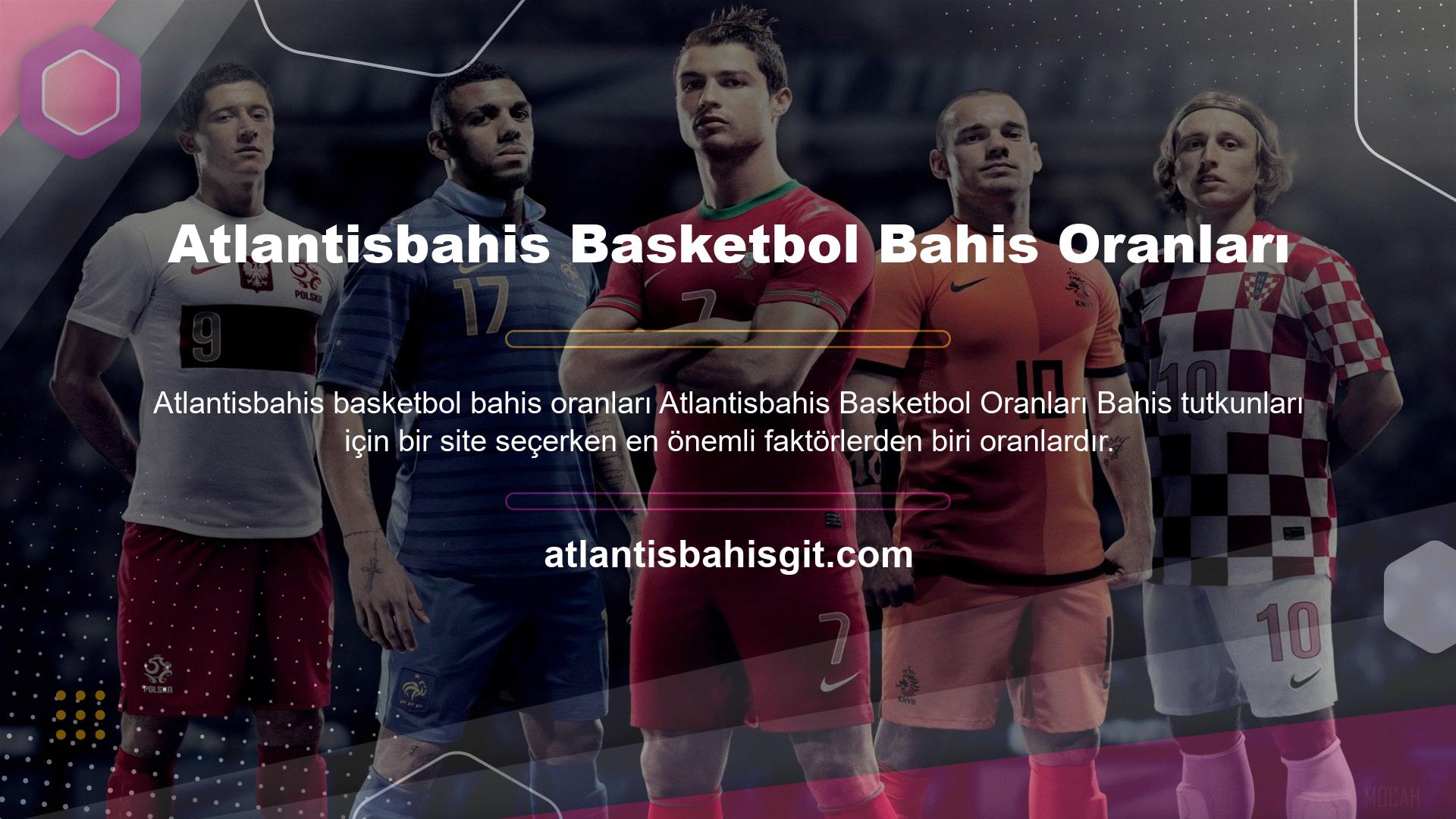 Atlantisbahis Basketbol Bahis Oranları