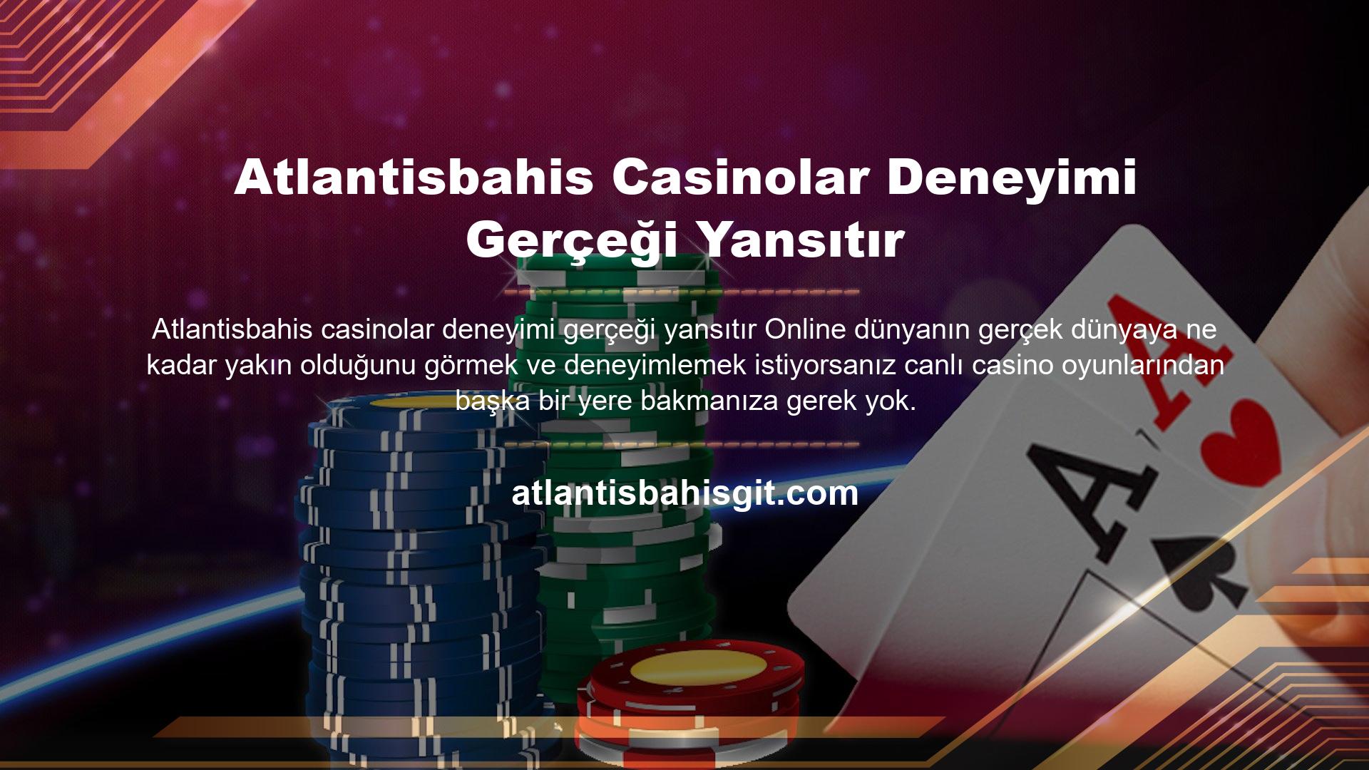 Atlantisbahis Casinolar Deneyimi Gerçeği Yansıtır