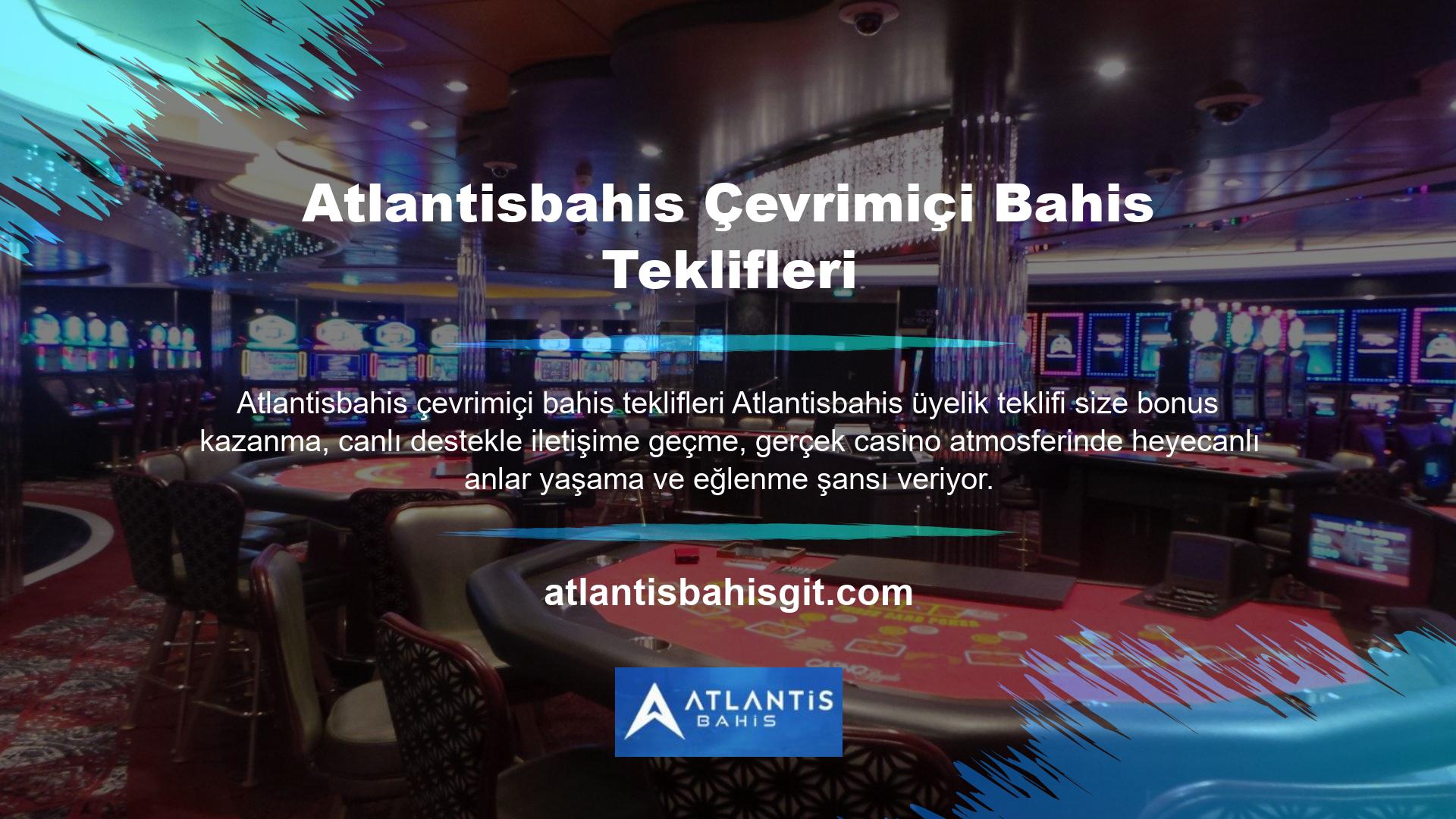 Atlantisbahis web sitesini veya Türkiye pazarının en güvenilir web sitesini kullanmak istiyorsanız üyelik kurallarına uymalısınız