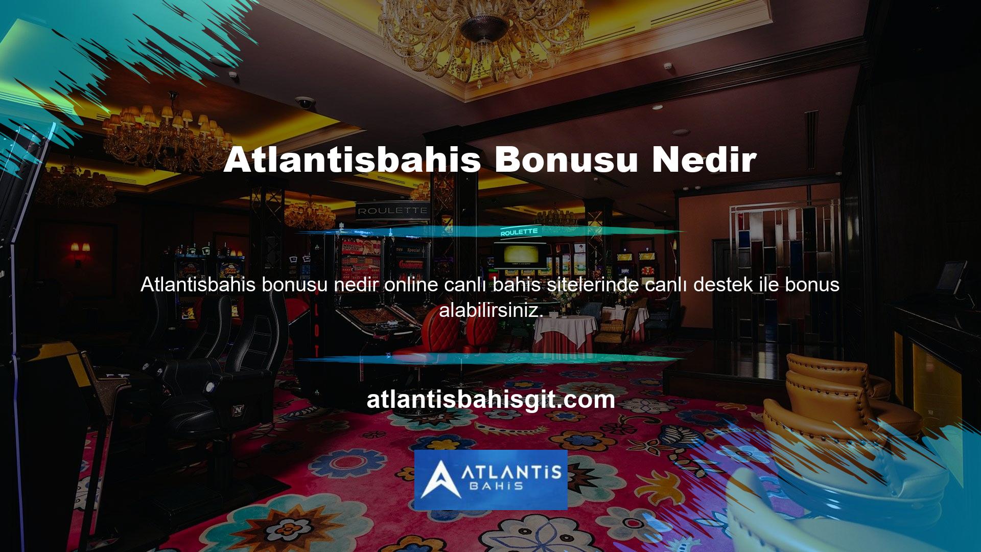 Atlantisbahis bonusları farklılık göstermektedir